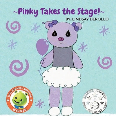 Pinky Takes the Stage! by Derollo, Lindsay