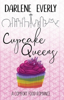 Cupcake Queens by Everly, Darlene