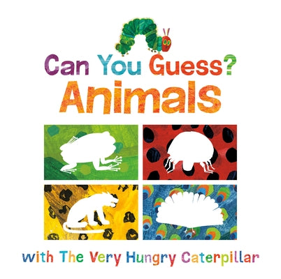 Can You Guess?: Animals with the Very Hungry Caterpillar by Carle, Eric