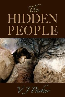 The Hidden People by Parker, V. J.