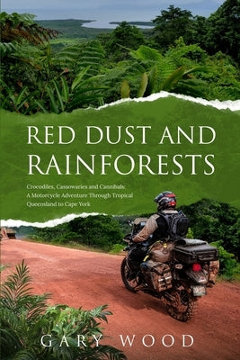 Red Dust and Rainforests by Wood, Gary W. W.