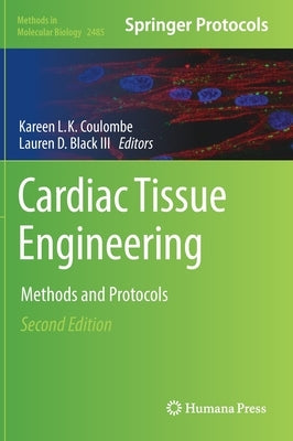Cardiac Tissue Engineering: Methods and Protocols by Coulombe, Kareen L. K.