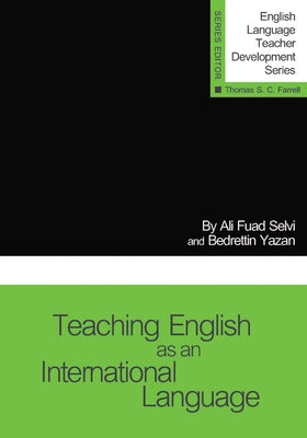 Teaching English as an International Language by Selvi, Ali Fuad