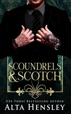 Scoundrels & Scotch by Hensley, Alta