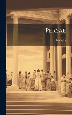 Persae by Aeschylus