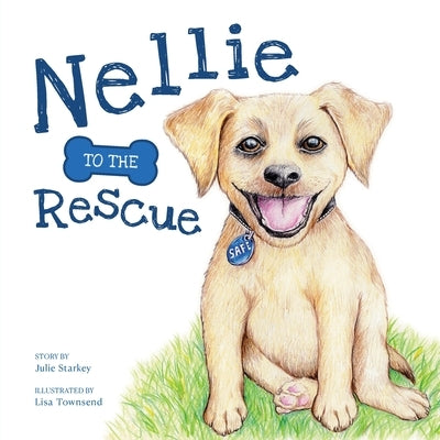 Nellie to the Rescue by Starkey, Julie