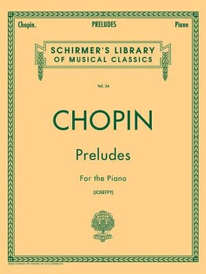 Preludes: Schirmer Library of Classics Volume 34 Piano Solo by Chopin, Frederic