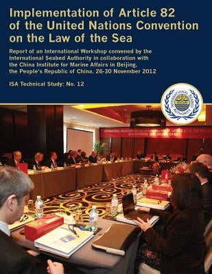 Implementation of Article 82 of the United Nations Convention on the Law of the Sea by International Seabed Authority