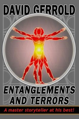 Entanglements And Terrors by Gerrold, David