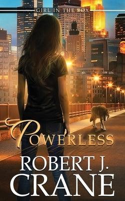 Powerless by Crane, Robert J.