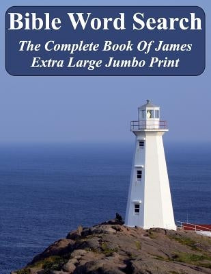 Bible Word Search The Complete Book of James: King James Version Extra Large Jumbo Print by Pope, T. W.