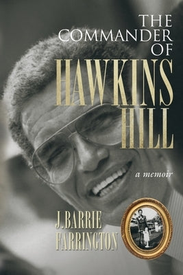 The Commander of Hawkins Hill by Farrington, J. Barrie