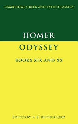 Homer: Odyssey Books XIX and XX by Homer