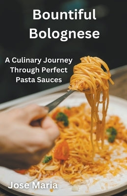 Bountiful Bolognese by Maria, Jose