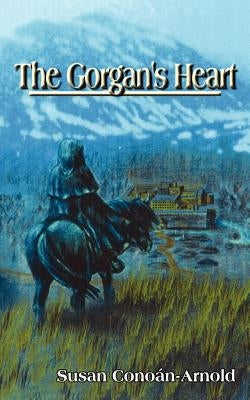 The Gorgan's Heart by Conoan-Arnold, Susan