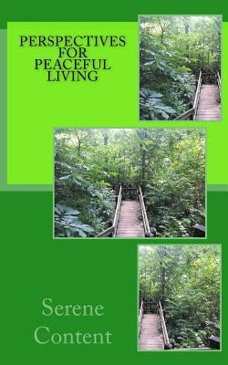 Perspectives For Peaceful Living by Content, Serene
