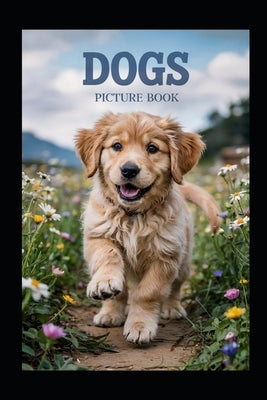 Dogs Picture Book by Starling, Felix