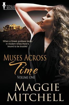 Muses Across Time: Vol 1 by Mitchell, Maggie