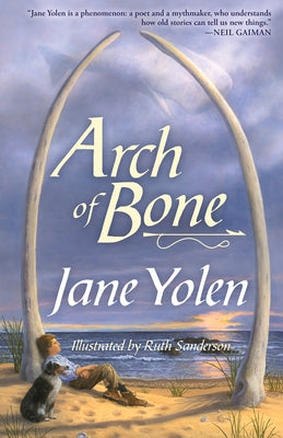 Arch of Bone by Yolen, Jane