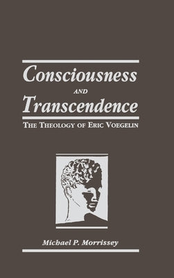 Consciousness and Transcendence: Theology by Morrissey, Michael P.