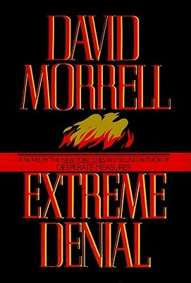 Extreme Denial by Morrell, David