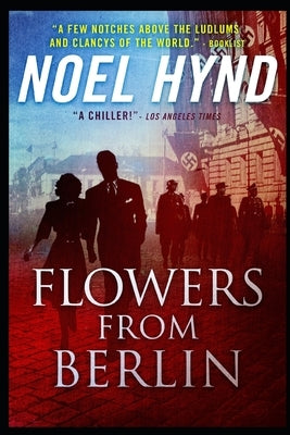 Flowers From Berlin by Hynd, Noel