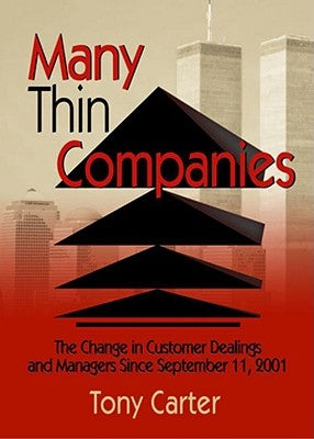 Many Thin Companies: The Change in Customer Dealings and Managers Since September 11, 2001 by Loudon, David L.