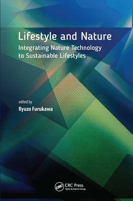 Lifestyle and Nature: Integrating Nature Technology to Sustainable Lifestyles by Furukawa, Ryuzo