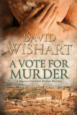 A Vote for Murder by Wishart, David