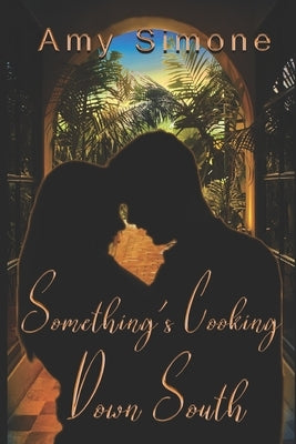 Something's Cooking Down South: A Contemporary Romance by Taylor, Chani