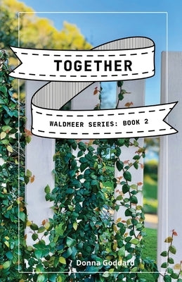 Together: A Spiritual Fiction Series by Goddard, Donna