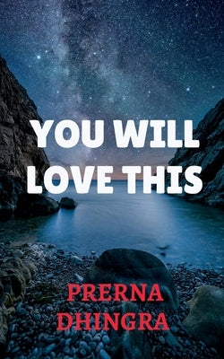 You Will Love This by Dhingra, Prerna