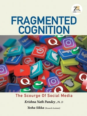 Fragmented Cognition by Yesha Sikka, Krishna Nath Pandey