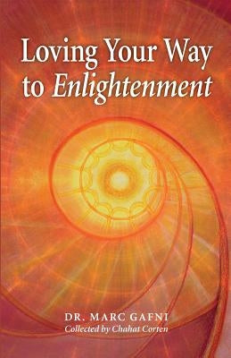 Loving Your Way to Enlightenment by Corten, Chahat