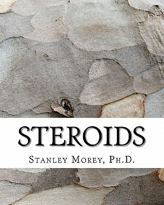 Steroids: Anabolic-Androgenic Agents "What Are They?" by Morey Ph. D., Stanley W.