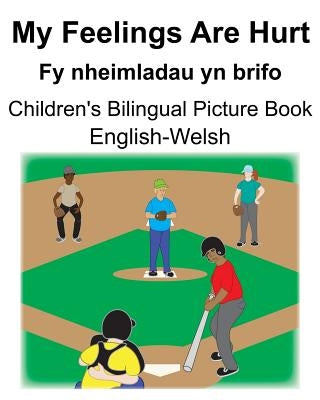 English-Welsh My Feelings Are Hurt/Fy nheimladau yn brifo Children's Bilingual Picture Book by Carlson, Suzanne