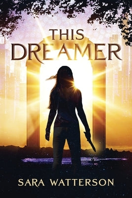 This Dreamer by Watterson, Sara