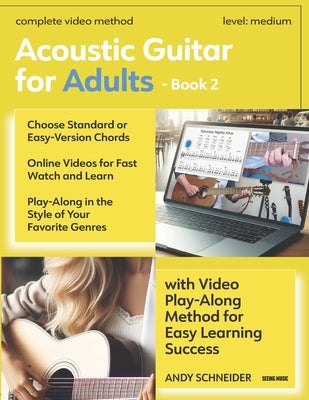 Acoustic Guitar for Adults - Book 2: with Video Play-Along Method for Easy Learning Success by Schneider, Andy