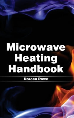 Microwave Heating Handbook by Rowe, Doreen