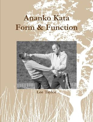 Ananko Kata Form & Function by Taylor, Lee