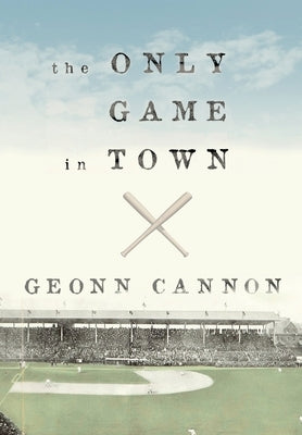 The Only Game in Town by Cannon, Geonn