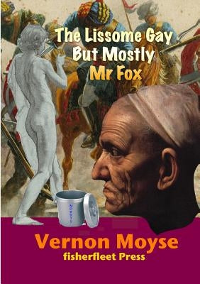 The Lissome Gay But Mostly Mr Fox by Moyse, Vernon