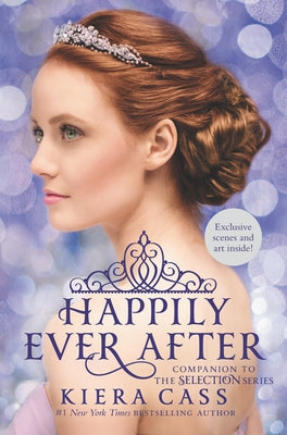 Happily Ever After: Companion to the Selection Series by Cass, Kiera