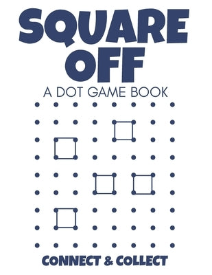 Square Off: A Dot Game by Johnson, Tiffany