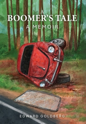 A Boomer's Tale: A Memoir by Goldberg, Edward