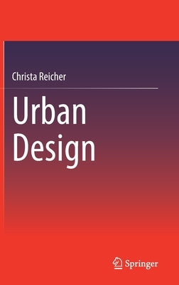 Urban Design by Reicher, Christa