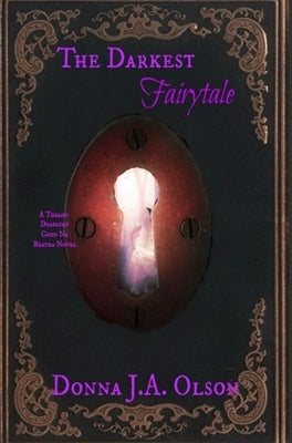 The Darkest Fairytale by Olson, Donna J. a.