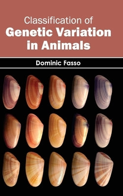 Classification of Genetic Variation in Animals by Fasso, Dominic