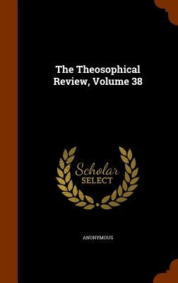The Theosophical Review, Volume 38 by Anonymous
