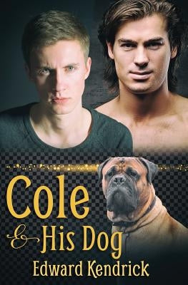 Cole & His Dog by Kendrick, Edward
